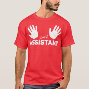 Worst Assistant Two Left Hands Helper Gift 1 T-Shirt