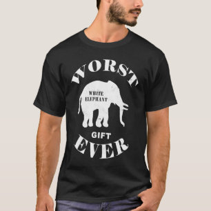 Worst Best Literal White Elephant  Ever  Cute Part T-Shirt
