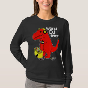 Worst Dj Ever Funny T Rex Dinosaur Sarcastic Music T-Shirt