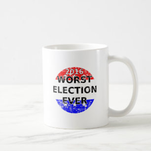 Worst Election Ever Coffee Mug