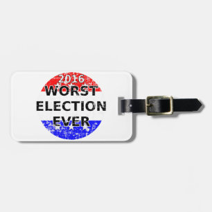 Worst Election Ever Luggage Tag