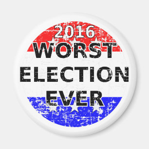 Worst Election Ever Magnet