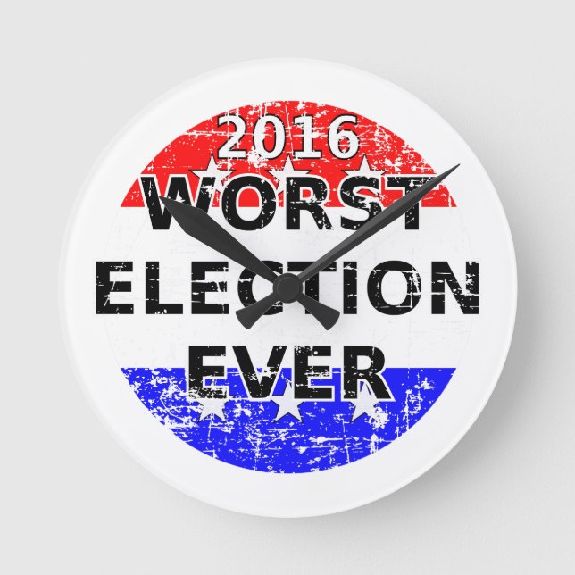 Worst Election Ever Round Clock (Front)
