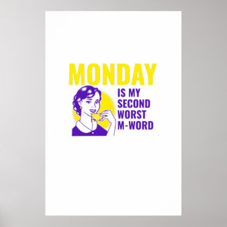 Worst Monday quote Poster