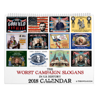 Worst Political Campaign Slogans 2018 Calendar