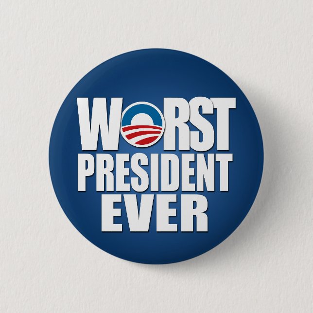 Worst President Ever - Anti Obama 6 Cm Round Badge (Front)