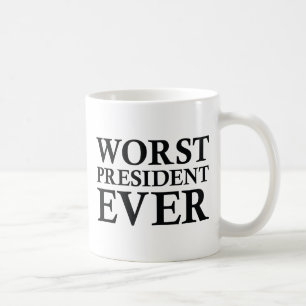 Worst President Ever Coffee Mug