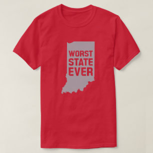 Worst State Ever (Indiana) T-Shirt