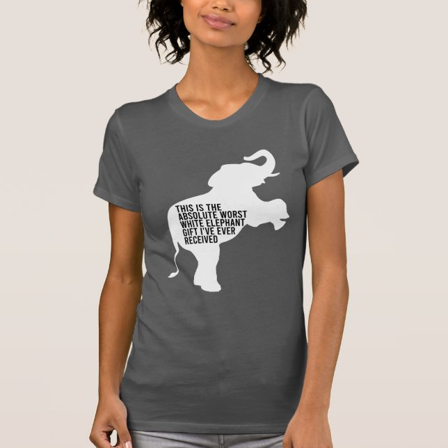 Worst White Elephant Gift Ever Funny T-Shirt (Front)