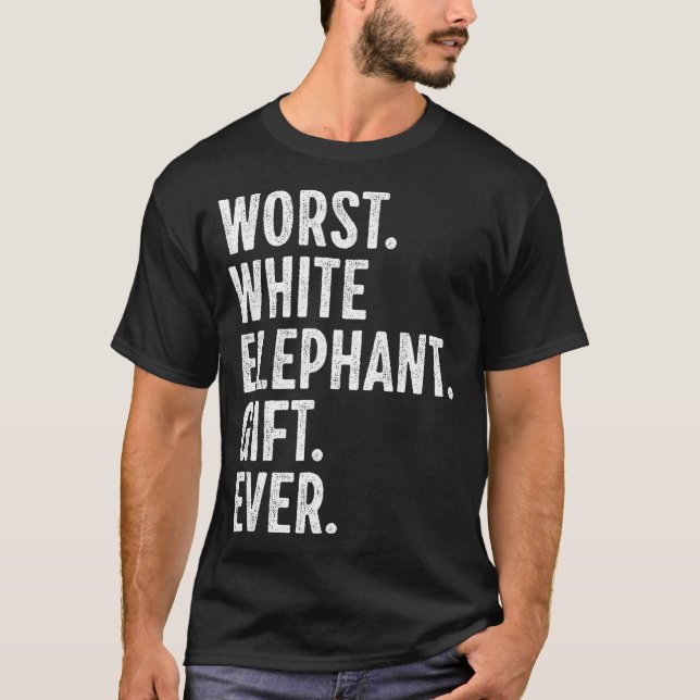 Worst White Elephant Gift Ever Men Women Funny Chr T-Shirt (Front)