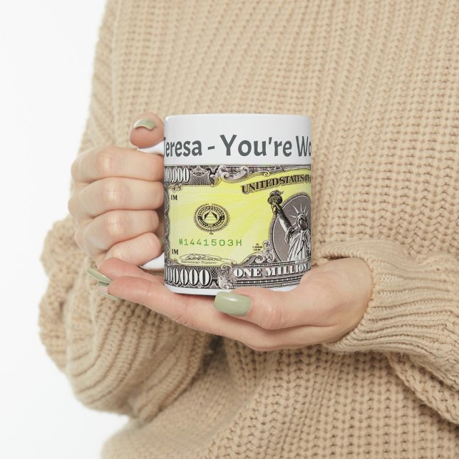 Worth a Million Dollars Coffee Mug Cup (Creator Uploaded)