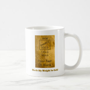 Worth My Weight In Gold Coffee Mug