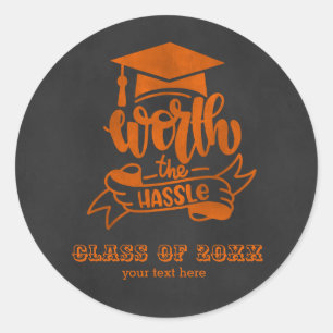 Worth the hassle - Orange Classic Round Sticker