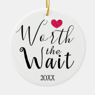 Worth the Wait - Adoption, Foster Care, New Baby Ceramic Tree Decoration