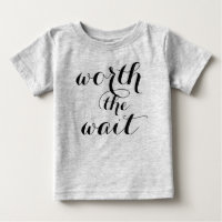 Worth The Wait Baby Funny Cute Baby