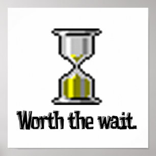 worth the wait pc hourglass icon poster