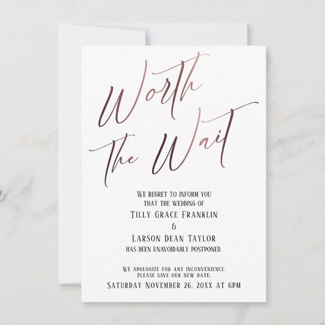 Worth the Wait Postponed Wedding Rose Gold Invitation (Front)