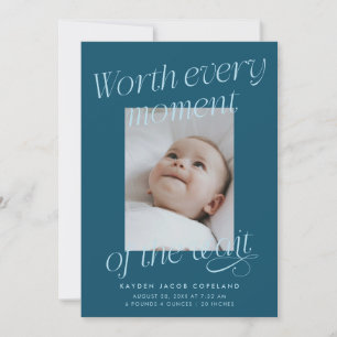 Worth The Wait Teal Photo Modern Birth Announcement