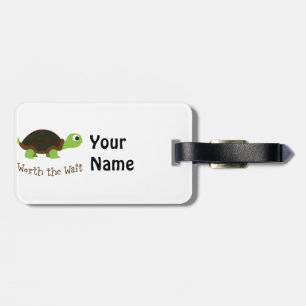 Worth The Wait Turtle Luggage Tag