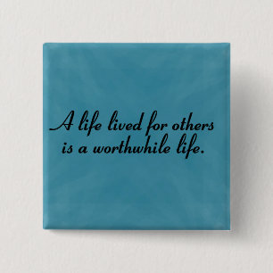 Worthwhile to serve others 15 cm square badge