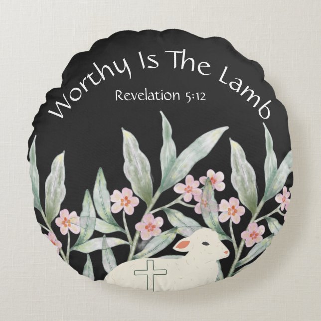 Worthy Is The Lamb Round Throw Pillow (Front)