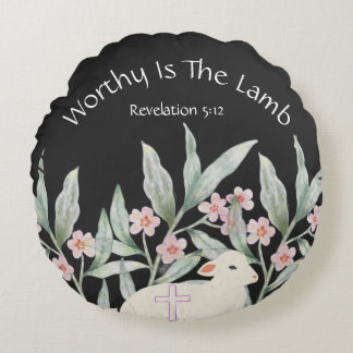 Worthy Is The Lamb Round Throw Pillow