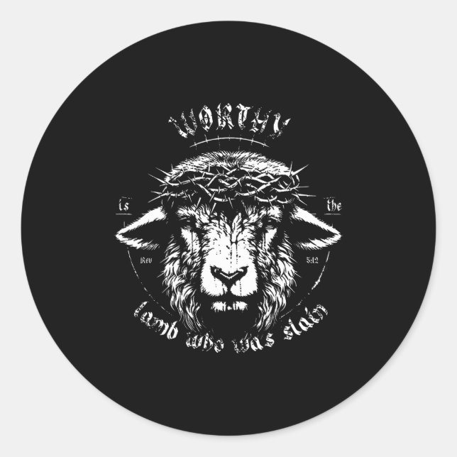 Worthy Is The Lamb Who Was Slain Revelation 5 12 ( Classic Round Sticker (Front)