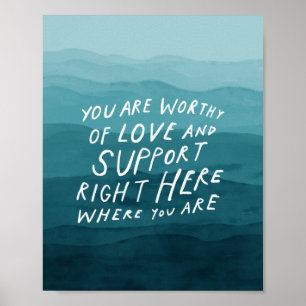 Worthy of love and support - therapist office poster