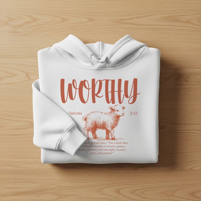 Worthy, Revelation 5:12 Bible verse  Hoodie (Creator Uploaded)