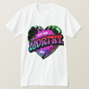 Worthy T-Shirt – Empowering Self-Love & Mental 