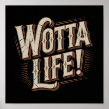 Wotta Life Wall Art