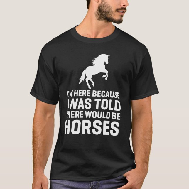 Would Be Horses Animal Horse Riding T-Shirt (Front)