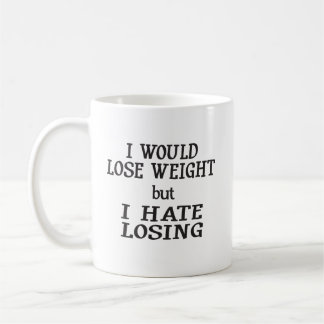 Would Lose Weight but Hate Losing Mug