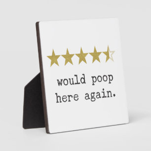 Would Poop Here Again Farmhouse Funny Bathroom Plaque