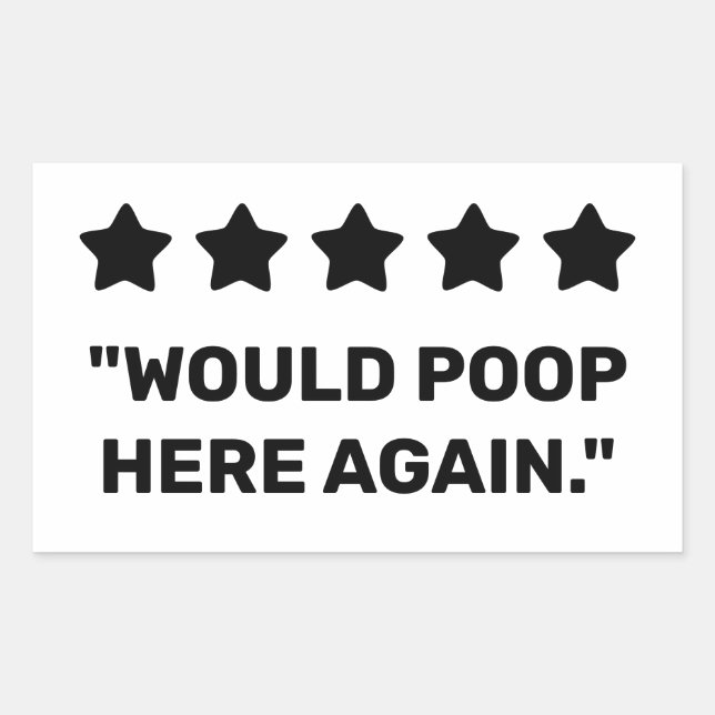 Would Poop Here Again Rectangular Sticker (Front)