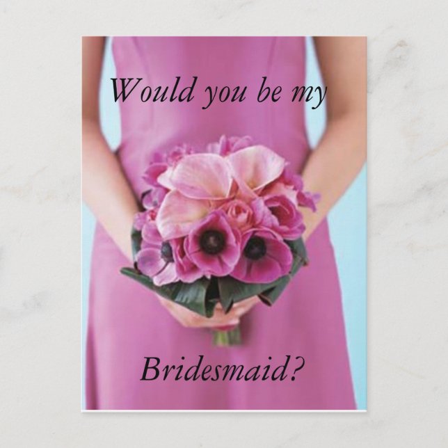 Would you be my Bridesmaid? Postcard (Front)