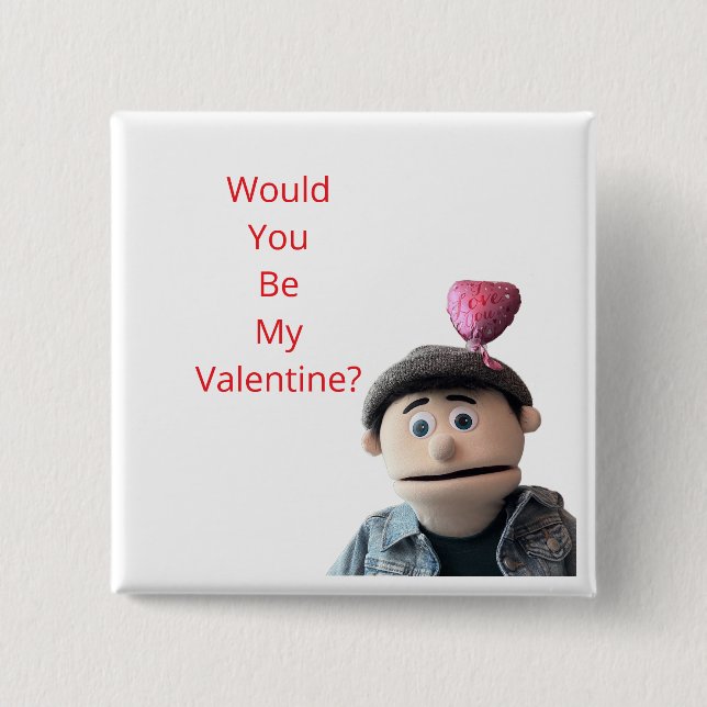 Would You Be My Valentine? 15 Cm Square Badge (Front)