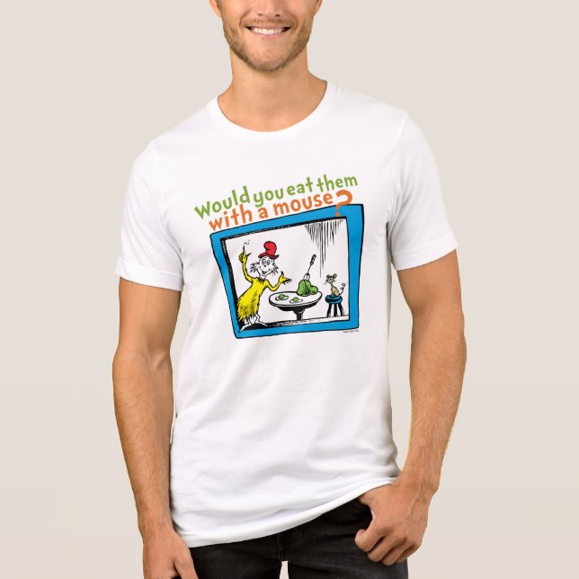 Would You Eat Them With A Mouse? Tri-Blend Shirt (Front)