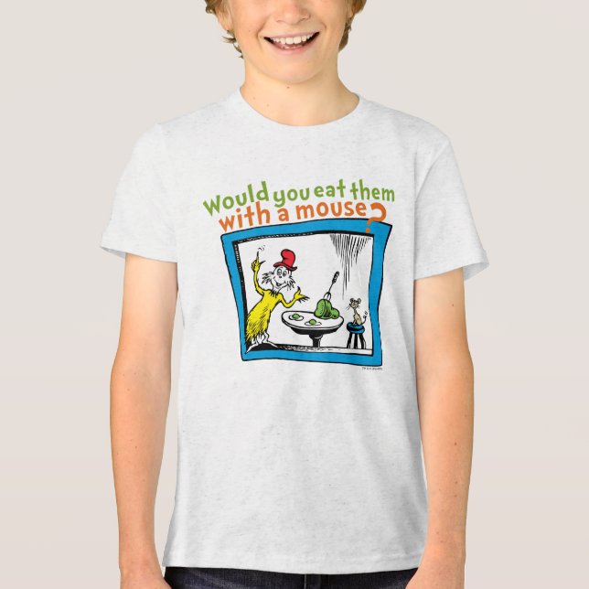 Would You Eat Them With A Mouse? Tri-Blend Shirt (Front)