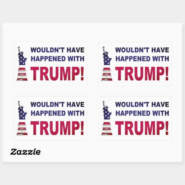 Wouldn't Have Happened With Trump! Rectangular Sticker (Sheet)