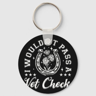 Wouldn't pass a vet check horse lover equestrian key ring