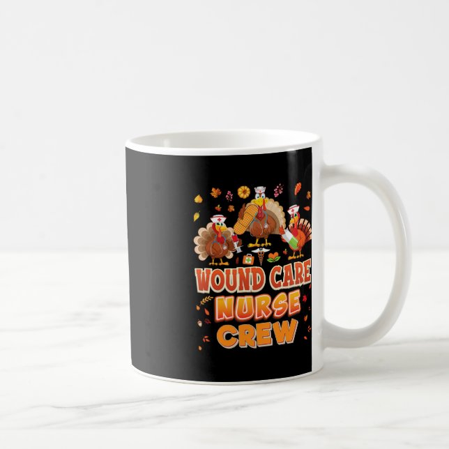 Wound Care Nurse Crew Turkey Thanksgiving Grateful Coffee Mug (Right)