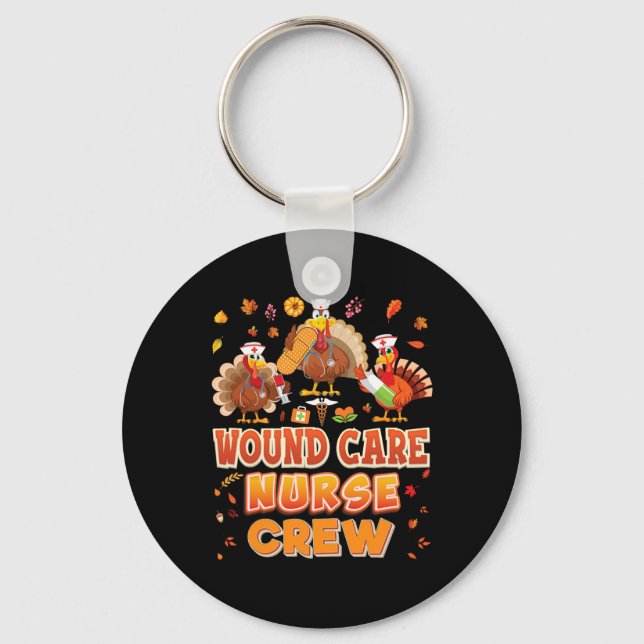 Wound Care Nurse Crew Turkey Thanksgiving Grateful Key Ring (Front)