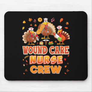 Wound Care Nurse Crew Turkey Thanksgiving Grateful Mouse Mat