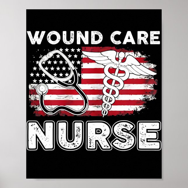 Wound Care Nurse RN Nursing American Flag July Poster (Front)