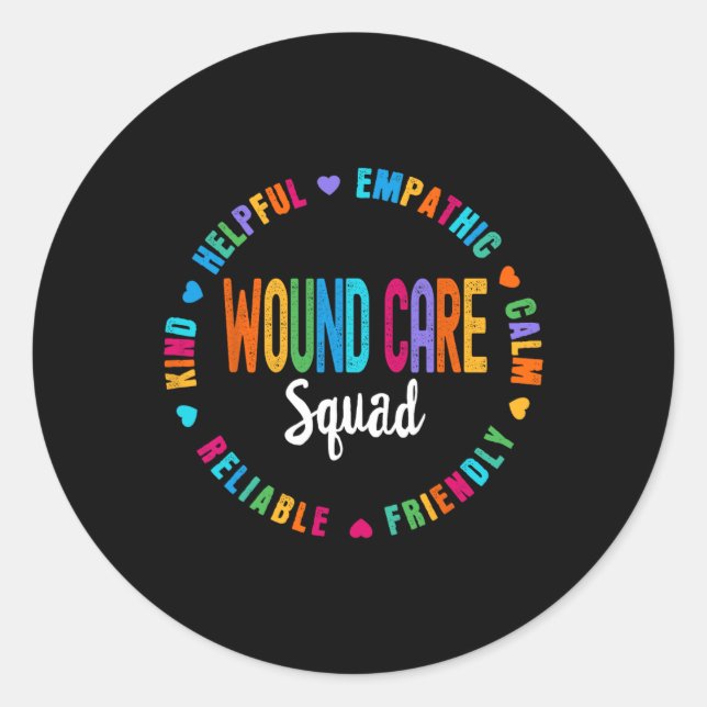 Wound Care Nurse Squad Appreciation Graduation Sta Classic Round Sticker (Front)