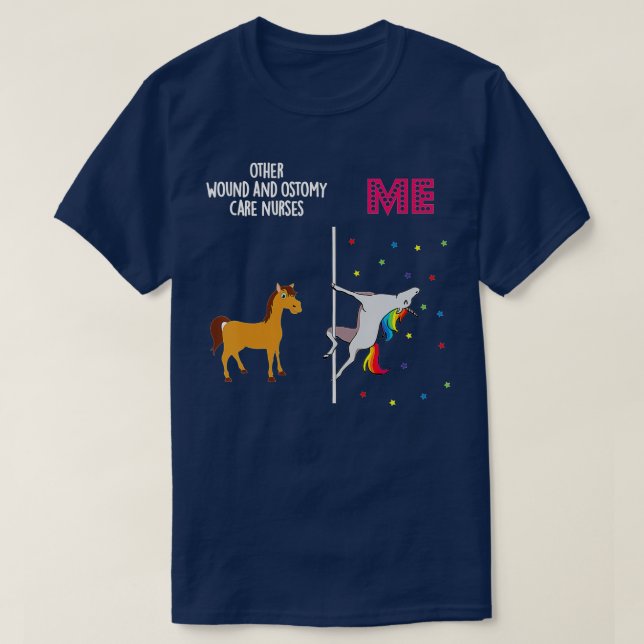 Wound Ostomy Care Nurse Unicorn Others You  T-Shirt (Design Front)