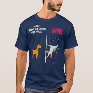 Wound Ostomy Care Nurse Unicorn Others You T-Shirt
