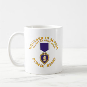 Wounded in Action - Purple Heart - Against Enemy Coffee Mug