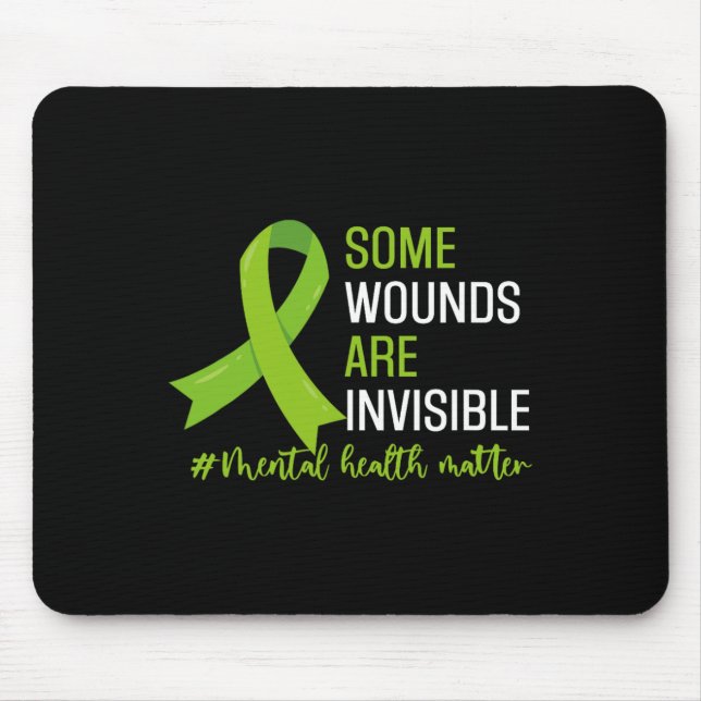 Wounds Are Invisible Mental Health Awareness Month Mouse Mat (Front)